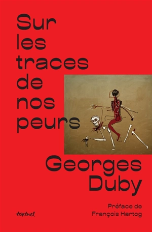 Sur les traces de nos peurs - Georges Duby