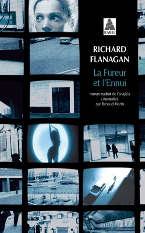 La fureur et l'ennui - Richard Flanagan