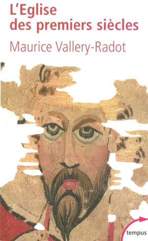 L'Eglise des premiers siècles : une lumière pour notre temps - Maurice Vallery-Radot