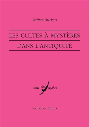 Les cultes à mystères dans l'Antiquité - Walter Burkert