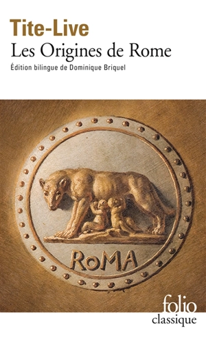 Histoire romaine. Vol. 1. Les origines de Rome - Tite-Live