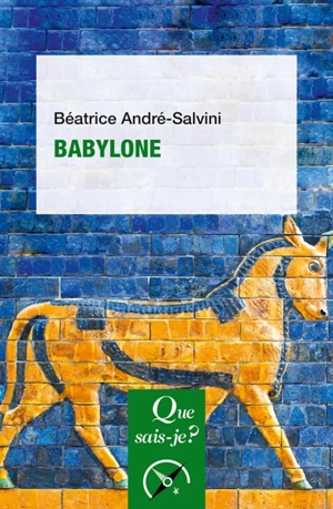 Babylone - Béatrice André-Salvini