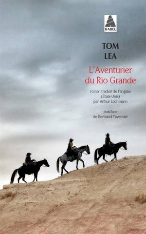 L'aventurier du Rio Grande - Tom Lea