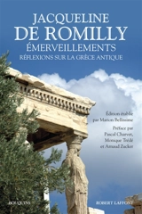 Emerveillements : réflexions sur la Grèce antique - Jacqueline de Romilly