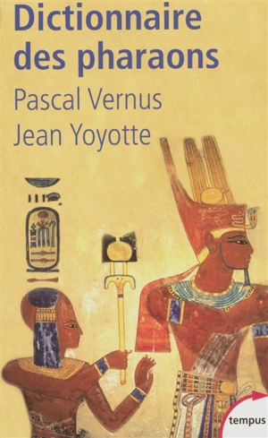 Dictionnaire des pharaons - Pascal Vernus