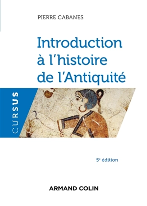 Introduction à l'histoire de l'Antiquité - Pierre Cabanes
