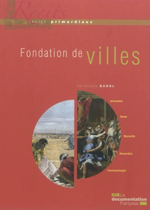 Fondation de villes - Christophe Badel