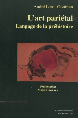 L'art pariétal : langage de la préhistoire - André Leroi-Gourhan