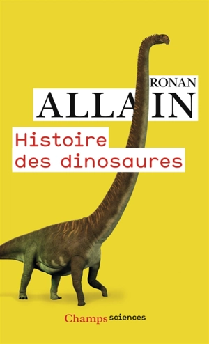 Histoire des dinosaures - Ronan Allain