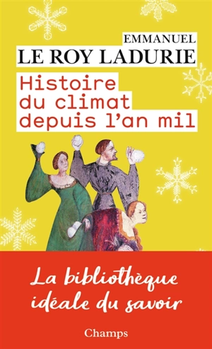 Histoire du climat depuis l'an mil - Emmanuel Le Roy Ladurie