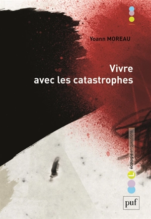Vivre avec les catastrophes - Yoann Moreau