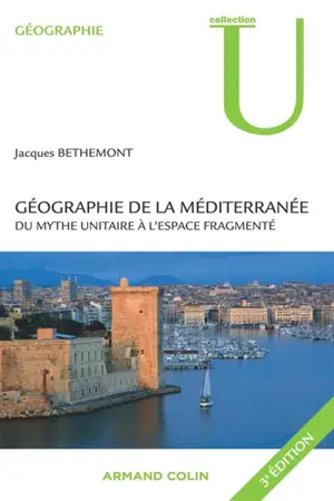 Géographie de la Méditerranée - Jacques Bethemont