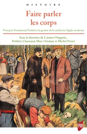 Faire parler les corps : François-Emmanuel Fodéré à la genèse de la médecine légale moderne