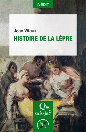 Histoire de la lèpre - Jean Vitaux