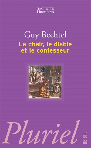 La chair, le diable et le confesseur - Guy Bechtel