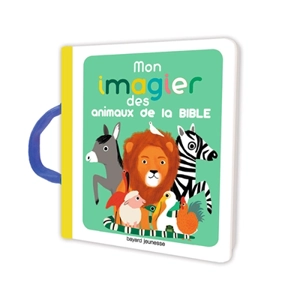 Mon imagier des animaux de la Bible - Marie Paruit