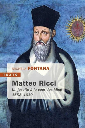 Matteo Ricci : un jésuite à la cour des Ming - Michela Fontana