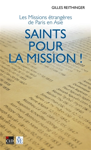 Saints pour la mission ! : les Missions étrangères de Paris en Asie - Gilles Reithinger
