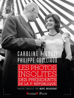 Les photos insolites des présidents de la Ve République - Caroline Pigozzi