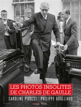Les photos insolites de Charles de Gaulle - Caroline Pigozzi