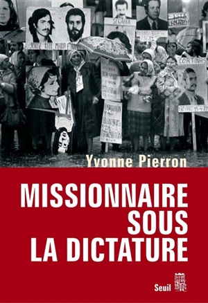 Missionnaire sous la dictature - Yvonne Pierron
