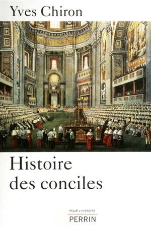 Histoire des conciles - Yves Chiron