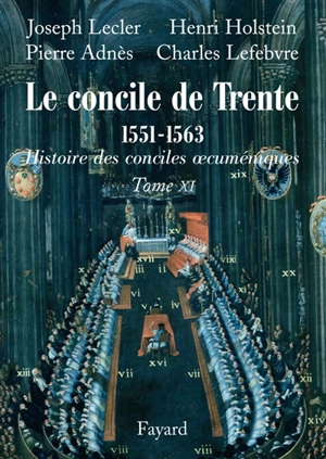 Histoire des conciles oecuméniques. Vol. 11. Le concile de Trente, 1551-1563 : deuxième partie