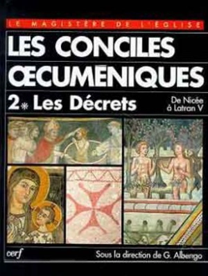 Les Conciles oecuméniques. Vol. 2-1. Les Décrets : de Nicée à Latran V, 325-1517
