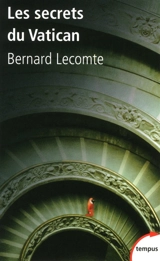 Les secrets du Vatican - Bernard Lecomte