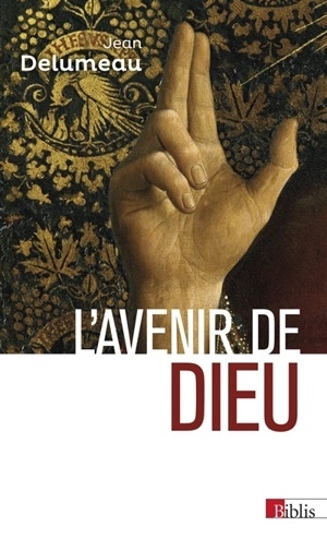 L'avenir de Dieu - Jean Delumeau