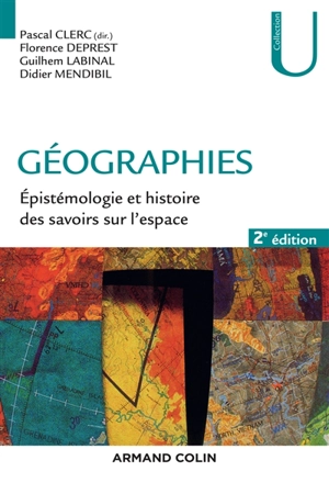 Géographies : épistémologie et histoire des savoirs sur l'espace