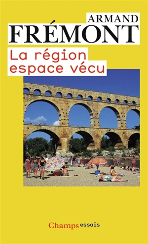 La région, espace vécu - Armand Frémont