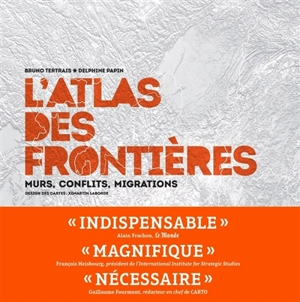 L'atlas des frontières : murs, conflits, migrations - Bruno Tertrais