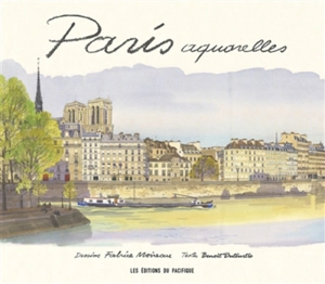 Paris : aquarelles - Fabrice Moireau