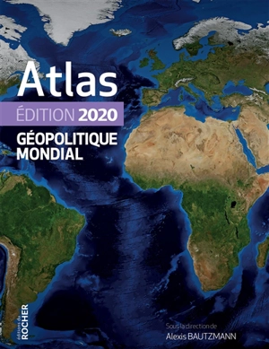 Atlas géopolitique mondial : 2020