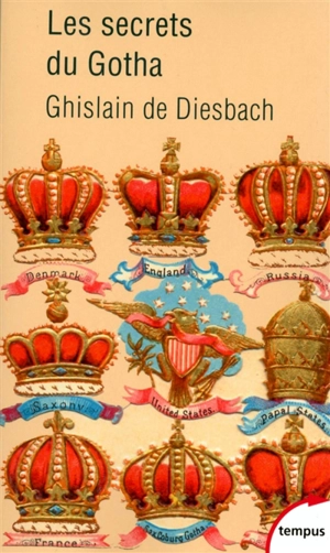 Les secrets du gotha : histoires des maisons royales d'Europe - Ghislain de Diesbach