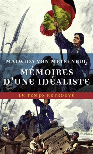Mémoires d'une idéaliste - Malwida von Meysenbug