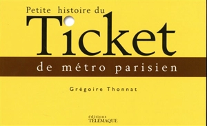 Petite histoire du ticket de métro parisien - Grégoire Thonnat