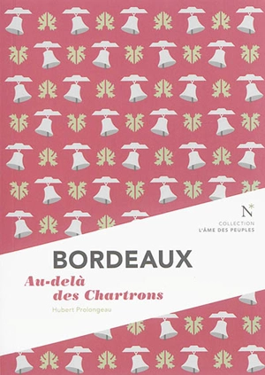 Bordeaux : au-delà des Chartrons - Hubert Prolongeau