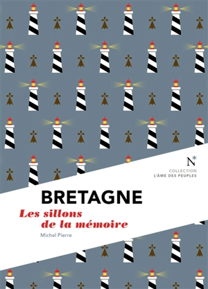 Bretagne : les sillons de la mémoire - Michel Pierre