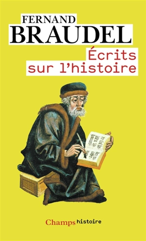 Ecrits sur l'histoire - Fernand Braudel