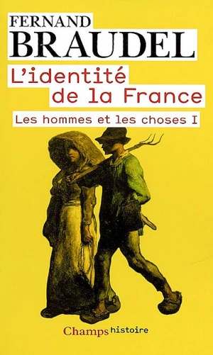 L'identité de la France. Vol. 2. Les hommes et les choses. 1 - Fernand Braudel