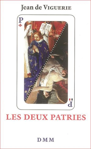 Les deux patries : essai historique sur l'idée de patrie en France - Jean de Viguerie