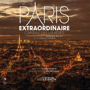 Paris extraordinaire : capitale des Lumières - Gérard Fayet