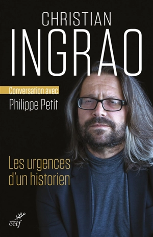 Les urgences d'un historien - Christian Ingrao