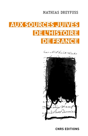 Aux sources juives de l'histoire de France - Mathias Dreyfuss