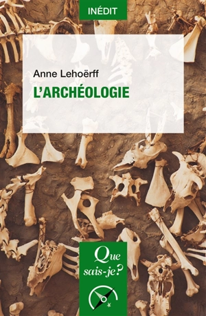 L'archéologie - Anne Lehoërff