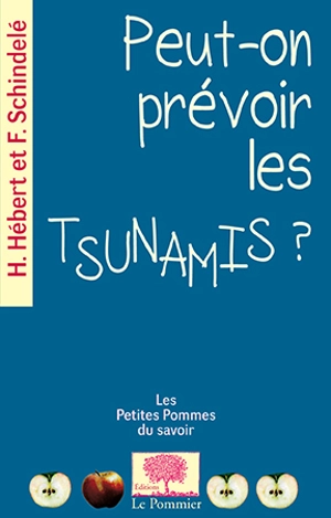 Peut-on prévoir les tsunamis ? - Hélène Hébert