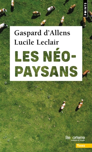 Les néo-paysans - Gaspard d' Allens