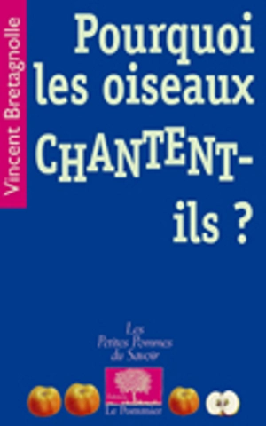 Pourquoi les oiseaux chantent-ils ? - Vincent Bretagnolle